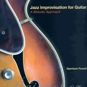 Jazz Improvisation for Guitar - A Melodic Approach + Audio Online / kytara + tabulatura Omezená Nabídka
