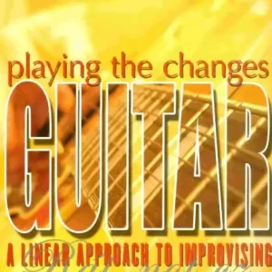 Oblíbený Playing the Changes - A Linear Approach to Improvising / kytara + tabulatura