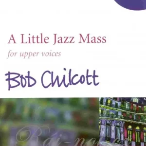 Akce A LITTLE JAZZ MASS by Bob Chilcott / SSA*