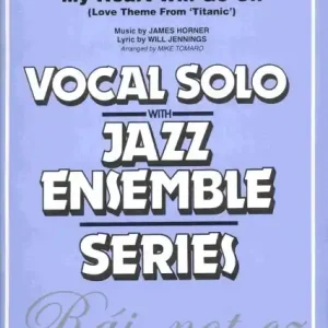 Dokud Zásoby Vydrží My Heart Will Go On (Key Eb) - Vocal Solo with Jazz Ensemble / partitura + party