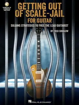 Rychlé Dodání Get Out of Scale-Jail for Guitar - Soloing Strategies to Free the Lead Guitarist