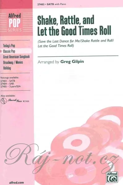 Nízká Cena Shake, Rattle, and Let the Good Times Roll / SATB*