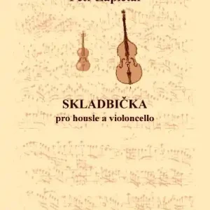 Akční Nabídka Skladbička pro housle a violoncello od Zapletal Petr