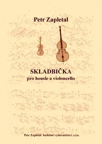 Akční Nabídka Skladbička pro housle a violoncello od Zapletal Petr