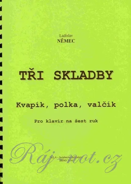 Top Prodej 3 skladby - Kvapík, Polka, Valčík pro 1 klavír 6 rukou - Ladislav Němec