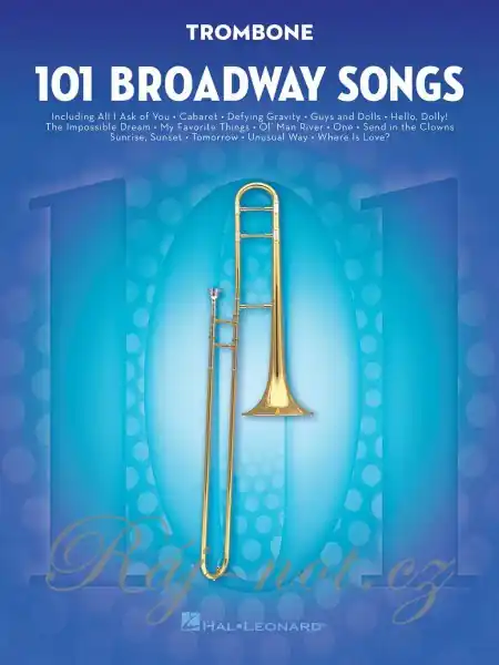 Novinka 101 Broadway Songs for Trombone / 101 muzikálových melodií pro pozoun