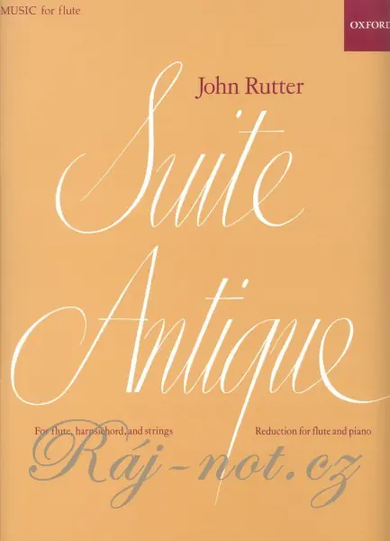 Pouze Dnes SUITE ANTIQUE by Rutter John flute + piano / příčná flétna + klavír