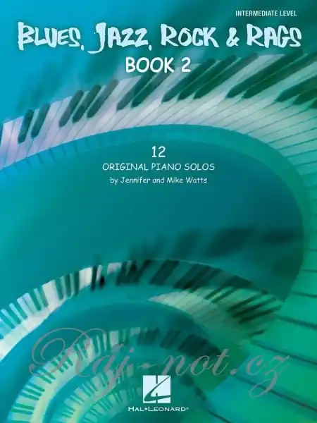 Blues, Jazz , Rock & Rags - Book 2 - 12 originálních a snadných klavírních skladeb Ověřený