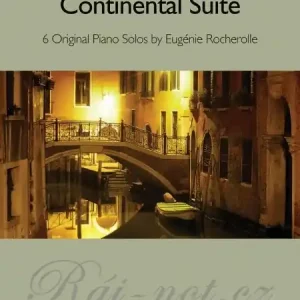 Finální Výprodej CONTINENTAL SUITE by Eugenie Rocherolle - 6 originálních skladeb pro sólo klavír