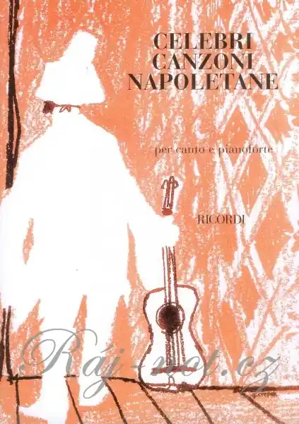 Celebri Canzoni Napolitane - zpěv & klavír Přímo Od Výrobce