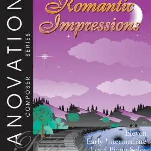 Hit Sezóny PIANOVATIONS - Romantic Impressions by Randall Hartsell - 11 snadných skladeb pro klavír