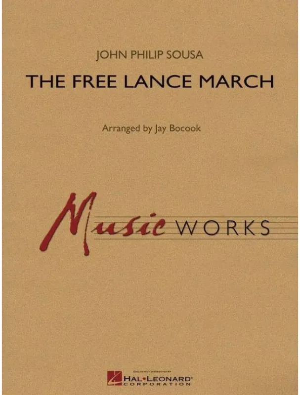 Dokud Zásoby Vydrží John Philip Sousa The Free Lance March (noty pro koncertní orchestr, party, partitura)
