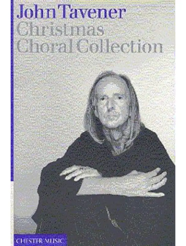 John Tavener Christmas Choral Collection (noty na sborový zpěv SATB, klavír) Přímo Od Výrobce