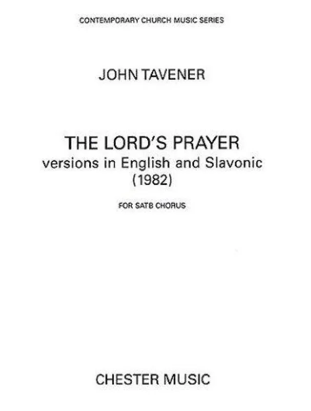 John Tavener The Lord‘s Prayer (1982) (noty na sborový zpěv SATB) - SADA 5 ks Finální Výprodej