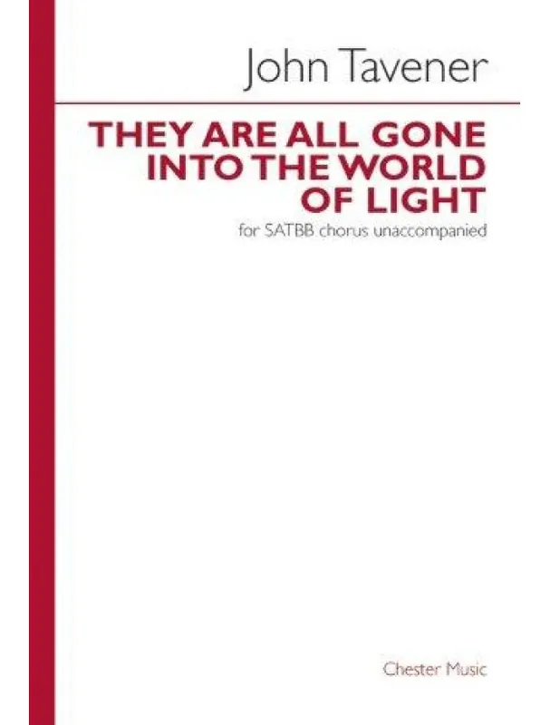 Nízká Cena John Tavener They Are All Gone Into The World Of Light (noty na sborový zpěv SATB) - SADA 5 ks