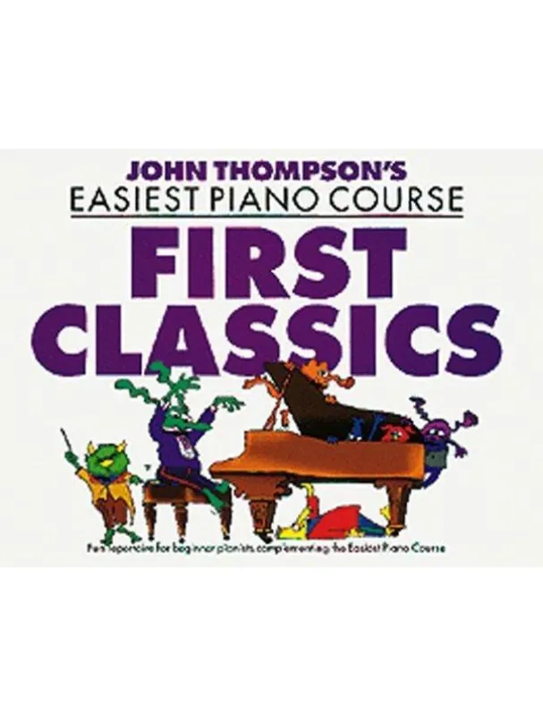 Must-Have John Thompson‘s Easiest Piano Course First Classics (noty, sólo klavír)
