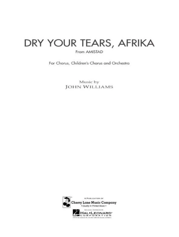 John Williams Dry Your Tears, Afrika from Amistad (noty pro orchestr, sborový zpěv satb, party, partitura) Akce