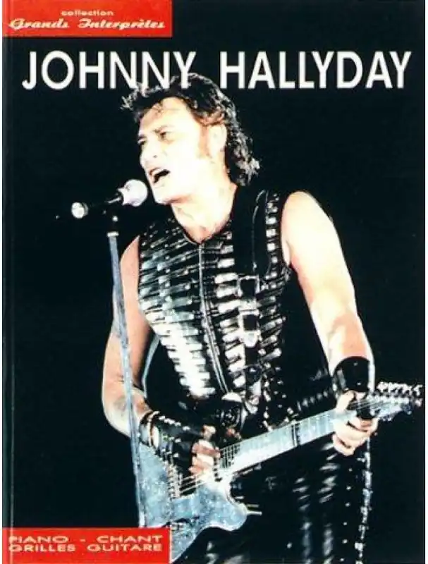 Objednat Nyní Johnny Hallyday Collection Grands Interpretes (noty na klavír, zpěv, akordy na kytaru)