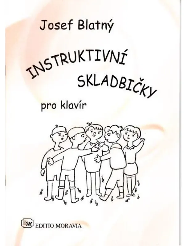 Josef Blatný Instruktivní skladbičky pro klavír Cenová Bomba