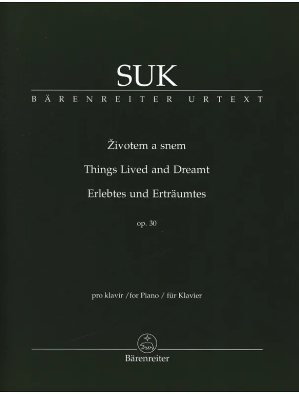 Josef Suk Things Lived and Dreamt, Op. 30 / Životem a snem (noty na klavír) Sezónní Sleva