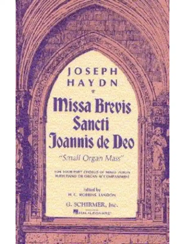 Jen Po Omezenou Doba Joseph Haydn Missa Brevis Sancti Joannis De Deo (Little Organ Mass) (noty na sborový zpěv SATB, klavír)