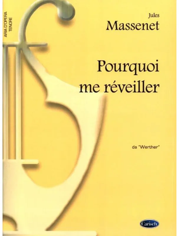Jules Massenet Pourquoi me réveiller, da Werther (noty na klavír, zpěv, tenor) Must-Have