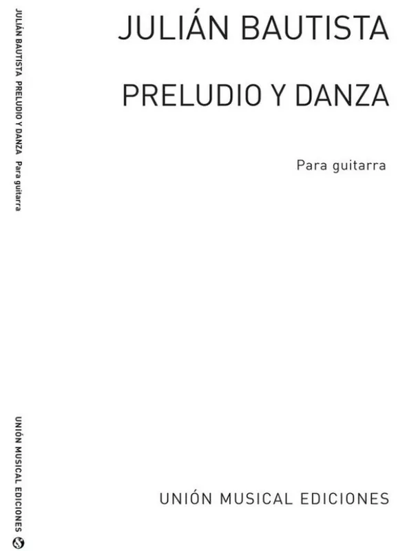 Tovární Cena Julian Bautista Preludio Y Danza - R Sainz De La Maza (noty na kytaru)