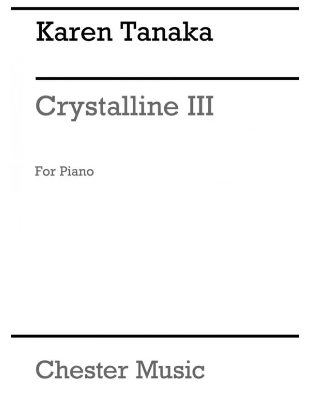 Karen Tanaka Crystalline III (noty na klavír) Expresní Doručení