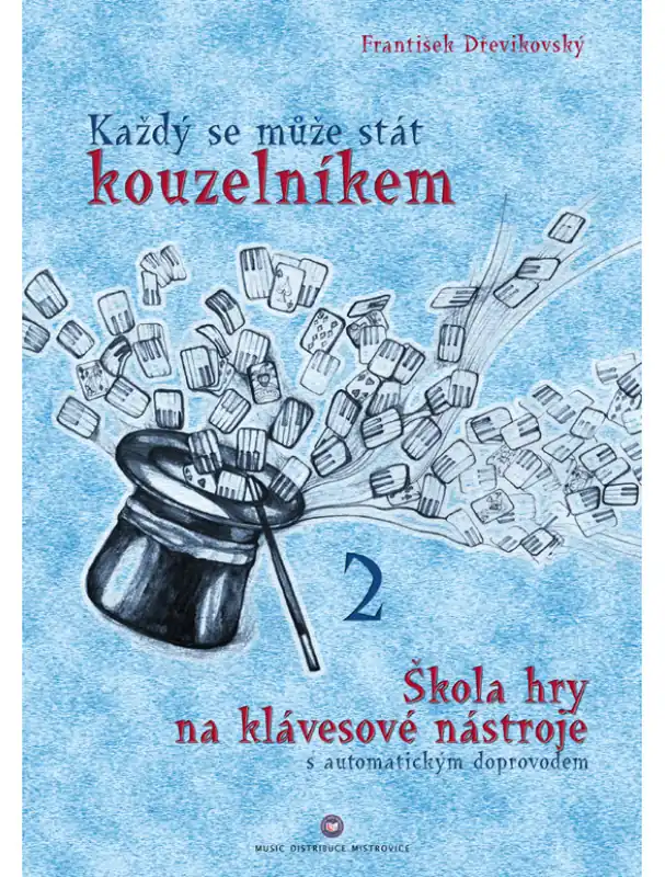 Každý se může stát kouzelníkem 2 - Škola hry na klávesové nástroje s automatickým doprovodem Cenově Výhodný