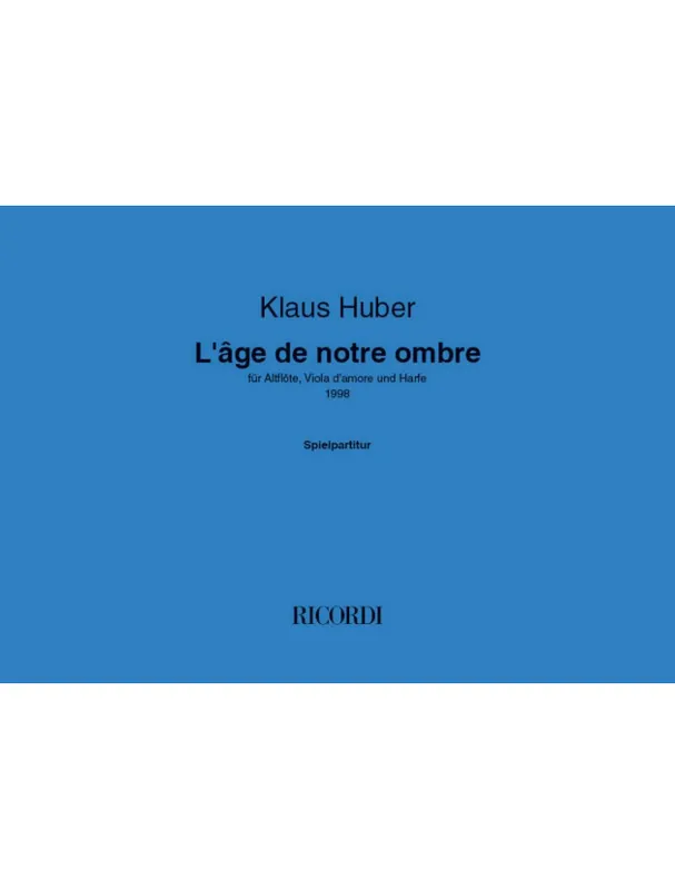 Klaus Huber L‘âge de notre ombre (noty pro flétnu, violu, harfu, partitura) Cenový Hit