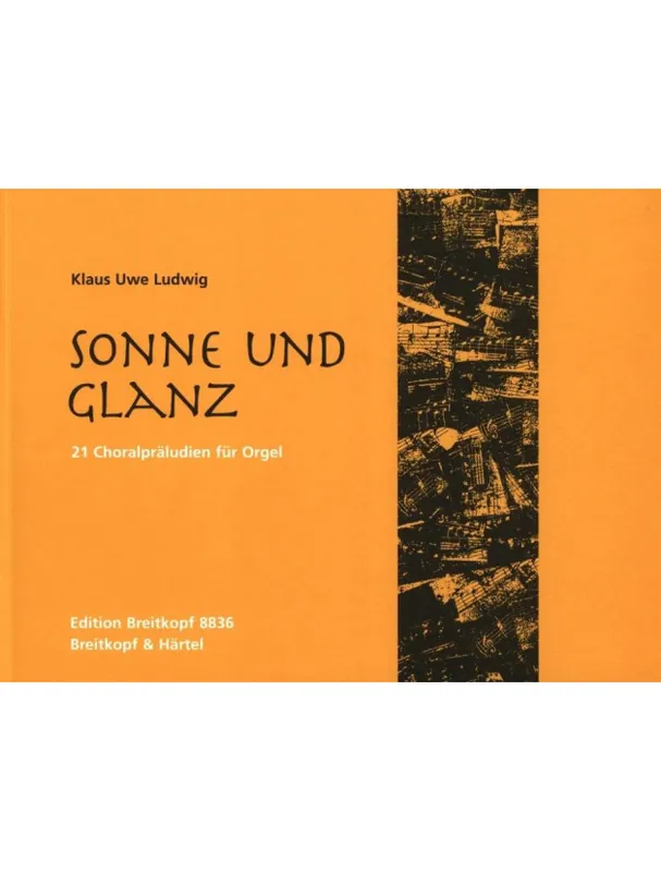 Rychlé Dodání Klaus Uwe Ludwig Sonne und Glanz (noty na varhany)
