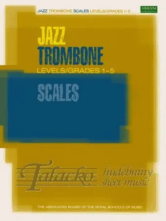 Jazz Trombone Scales Levels Grades 1-5 Oblíbený