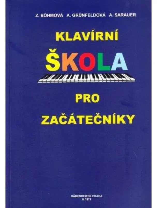 Top Prodej Klavírní škola pro začátečníky - Alois Sarauer, Zdenka Böhmová, Arnoštka Grünfeldová