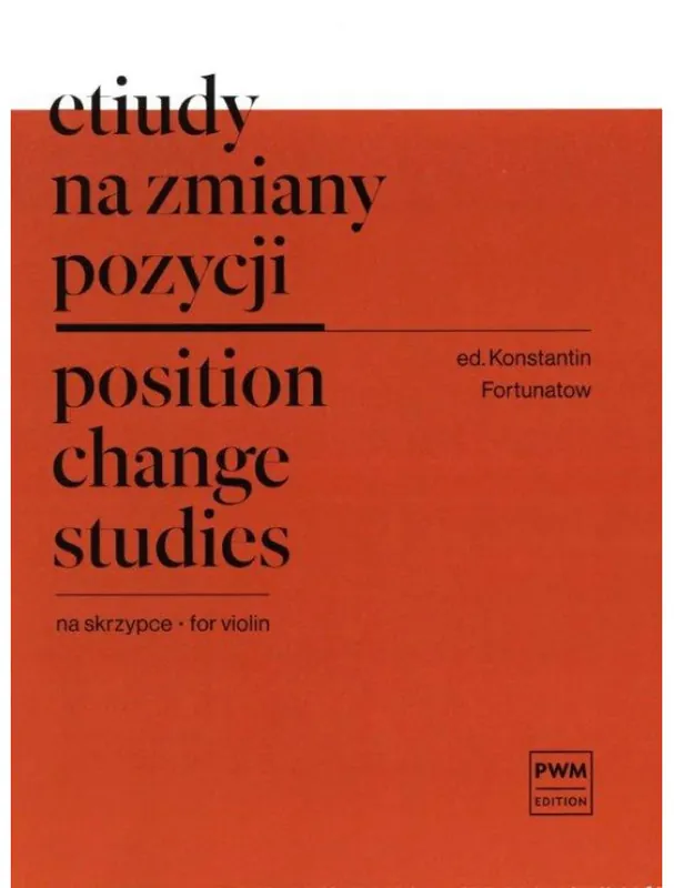Konstantin Fortunatow Position Change Studies (noty na housle) Nejlepší Cena