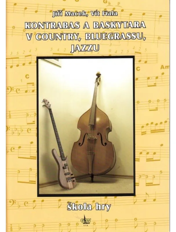 Horká Nabídka Kontrabas a baskytara v country, bluegrassu, jazzu - Jiří Macek, Vít Fiala (+CD)