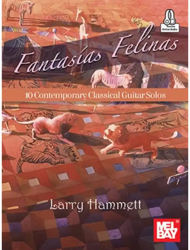 Larry Hammet Fantasias Felinas (noty na kytaru)(+audio) Časově Omezené