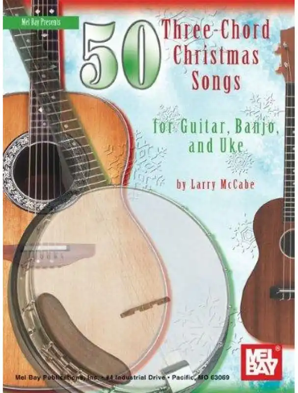 Aktuální Larry Mccabe 50 Three-Chord Christmas Songs for Guitar, Banjo & Ukulele (noty, melodická linka, akordy)