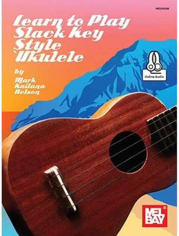 Aktuální Learn to Play Slack Key Style Ukulele (noty, tabulatury) (+audio)