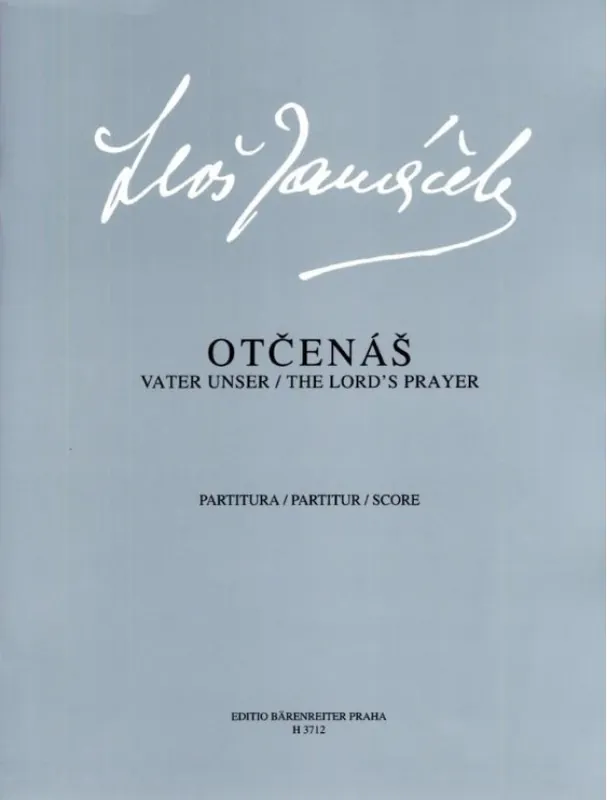 Ihned K Objednání Leoš Janáček The Lords Prayer (noty na sborový zpěv, harfu, varhany)