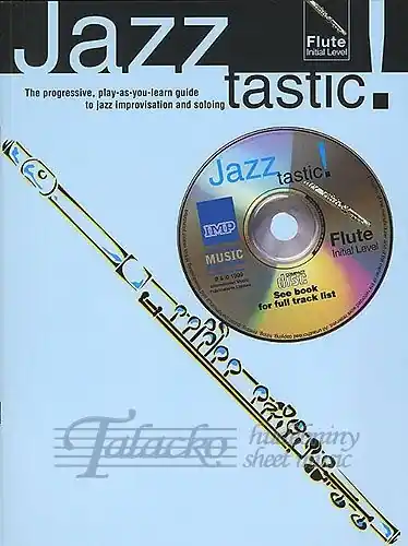 JAZZTASTIC FLUTE INITIAL LEVEL + CD Nová Kolekce