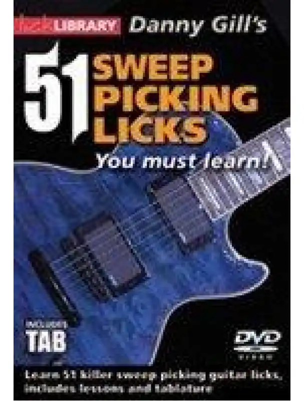 Lick Library Danny Gill‘s 51 Sweep Picking Licks You Must Learn (video škola hry pro kytaru) Finální Výprodej