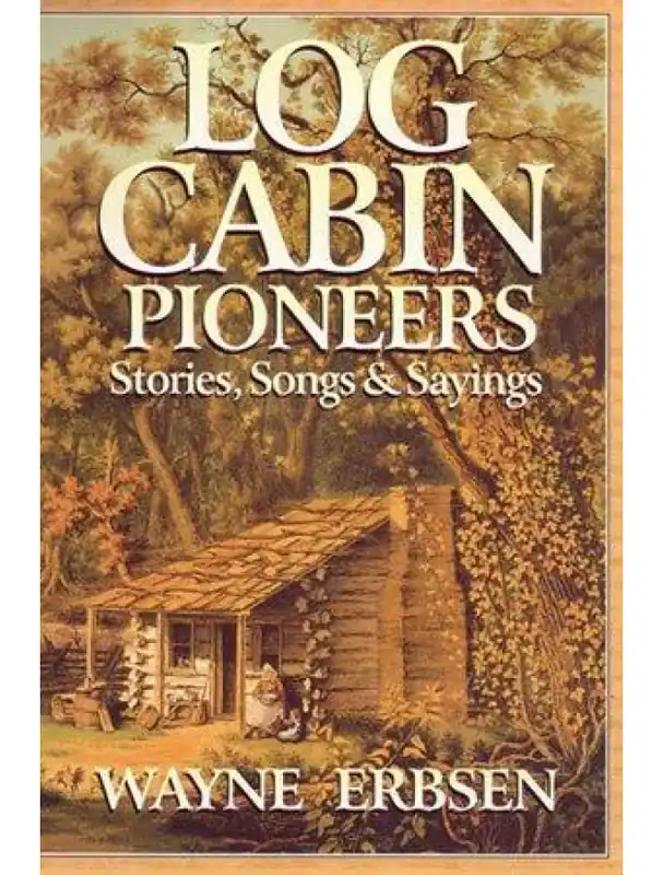 Nízká Cena Log Cabin Pioneers (noty na zpěv)