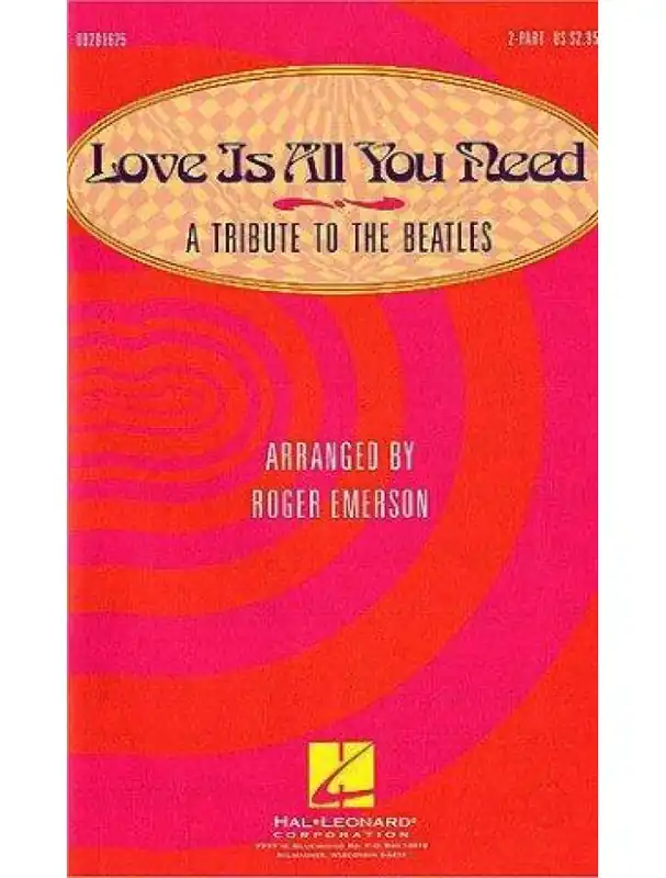 Omezená Nabídka Love Is All You Need Medley - A Tribute to The Beatles (2-Part) (noty, dvojhlasý pěvecký sbor) - SADA 5 ks
