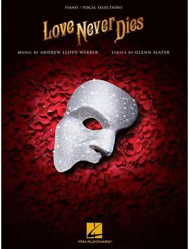 Love Never Dies / Láska nikdy neumírá (noty na zpěv, klavír, akordy na kytaru) Omezená Nabídka
