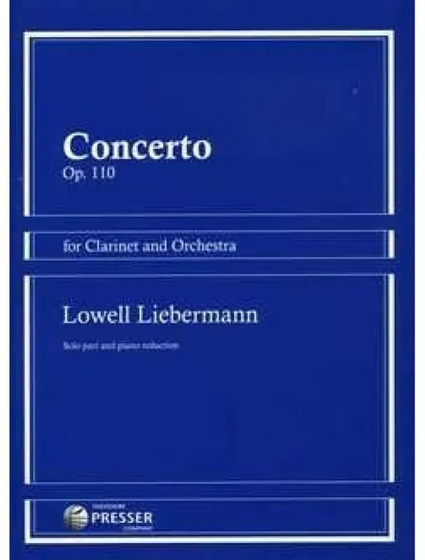 Nejlepší Volba Lowell Liebermann Concerto Op. 110 (noty na klarinet, klavír)
