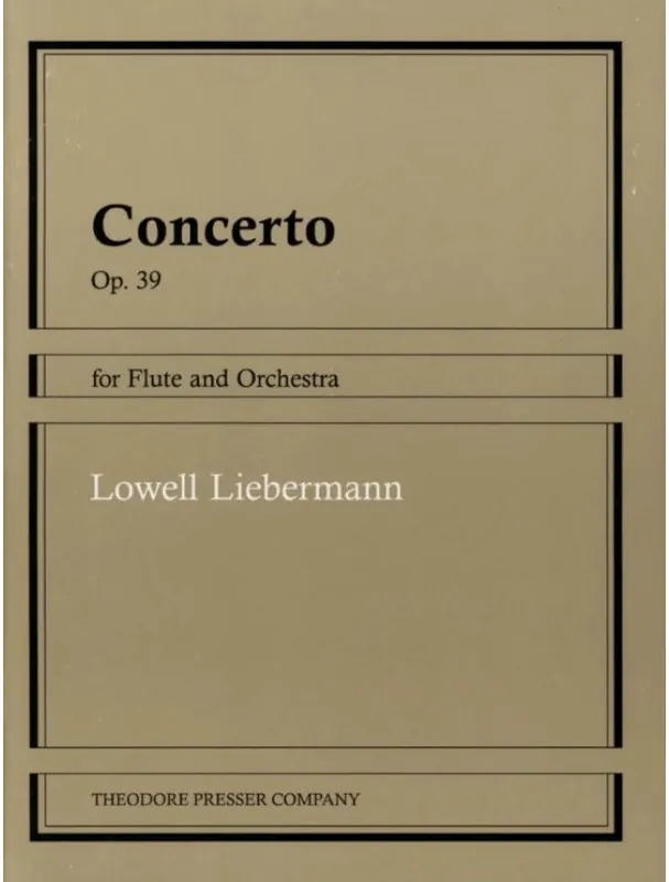 Nová Kolekce Lowell Liebermann Concerto Op. 39 (noty na příčnou flétnu, klavír)