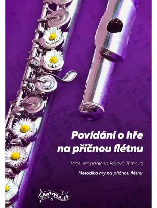Magdalena Bílková Tůmová Povídání o hře na příčnou flétnu Hit Sezóny