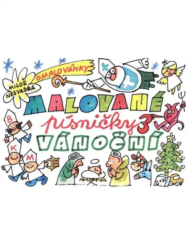 Malované vánoční písničky 3 - omalovánky Miloše Nesvadby Koupit Online