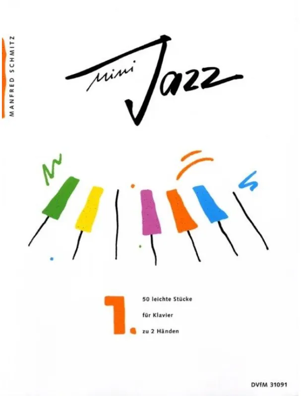 Manfred Schmitz Mini Jazz 1 (noty na snadný klavír) Časově Omezené