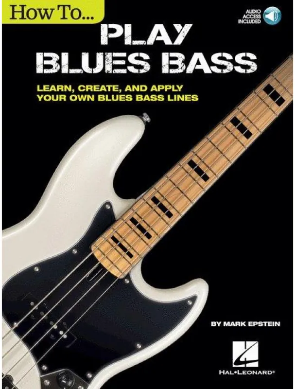 Mark Epstein How To Play Blues Bass - Learn, Create And Apply Your Own Blues Bass Lines (noty, tabulatury na baskytaru) (+audio) Novinka